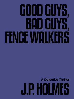 cover image of Good Guys, Bad Guys, Fence Walkers